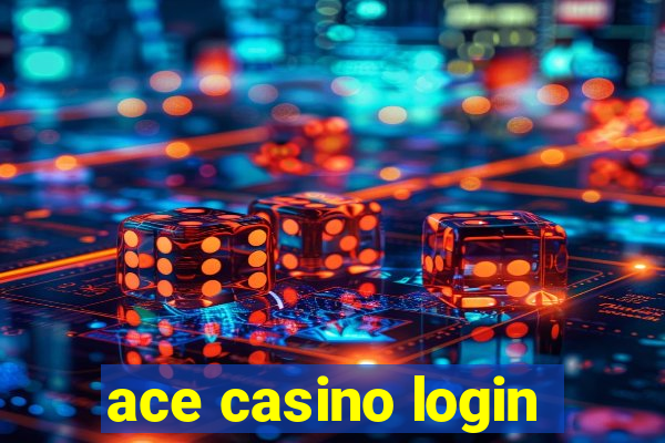 ace casino login